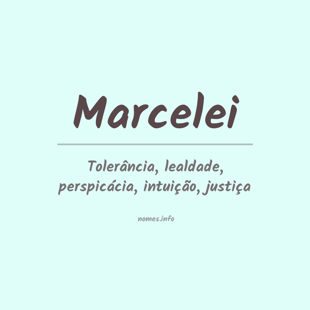 Significado do nome Marcelei