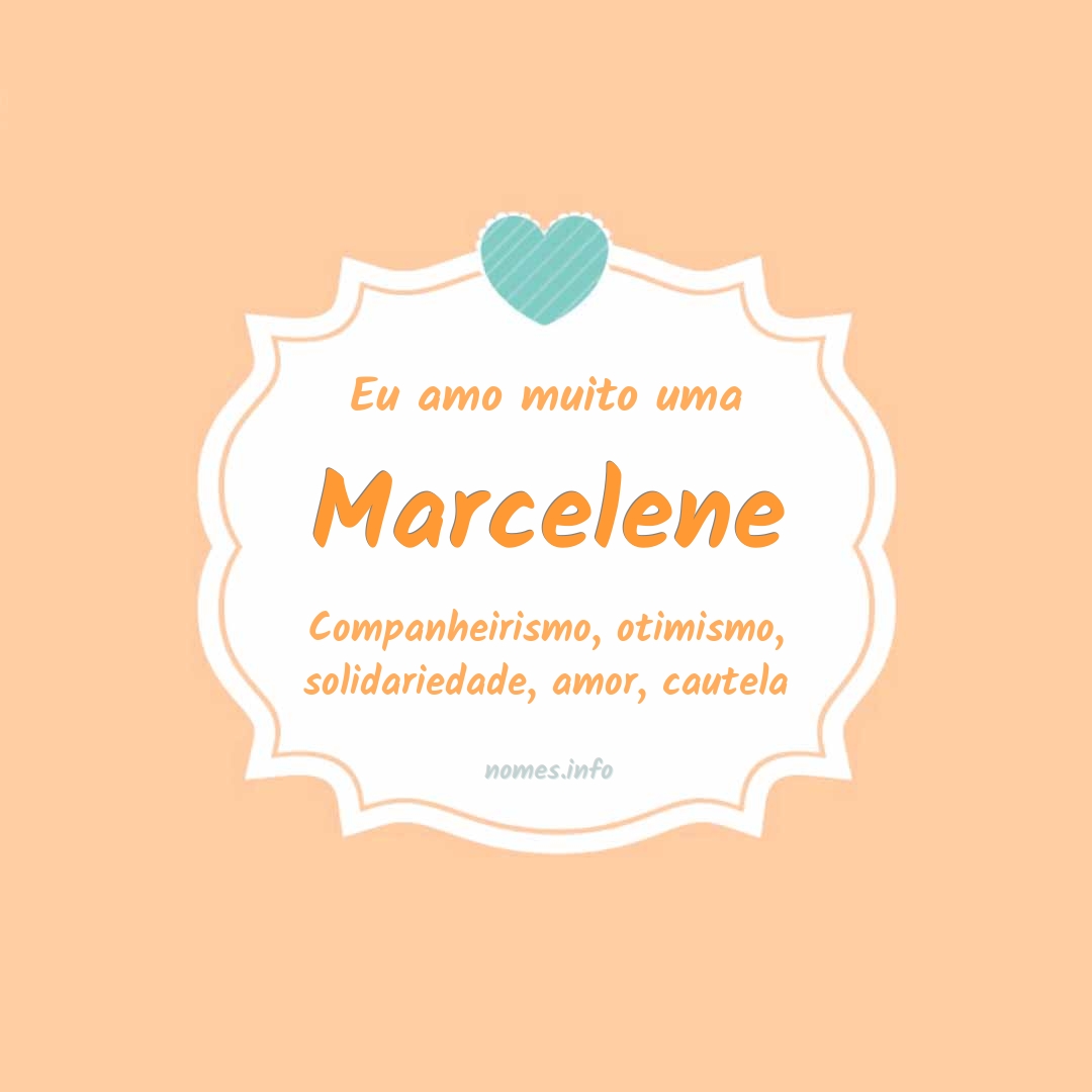 Eu amo muito Marcelene Eu amo muito Marcelene