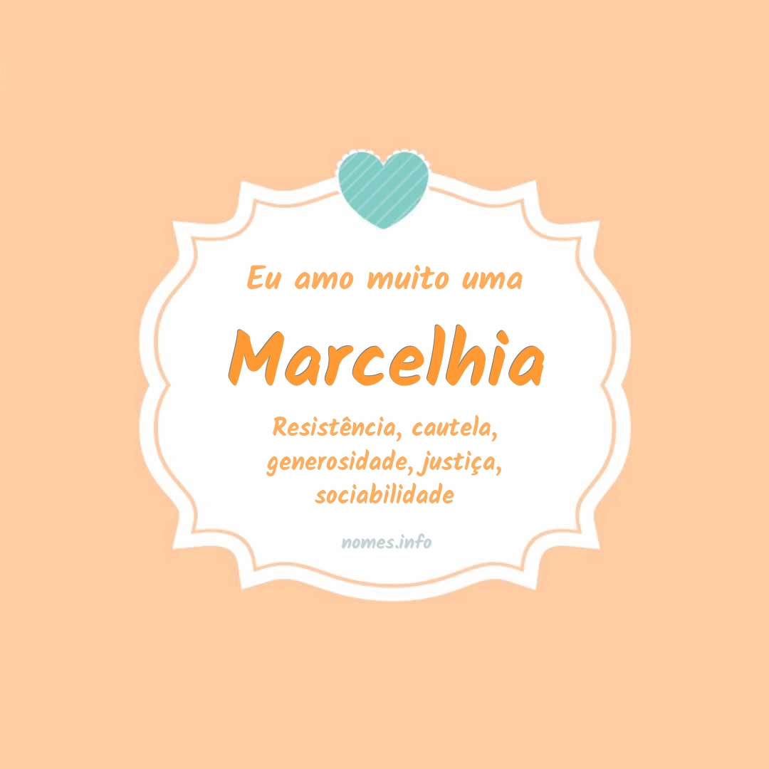 Eu amo muito Marcelhia