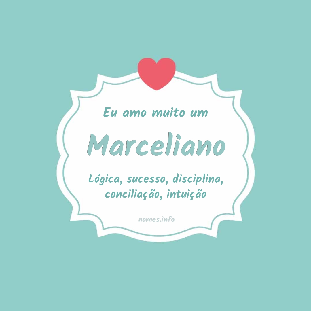 Eu amo muito Marceliano