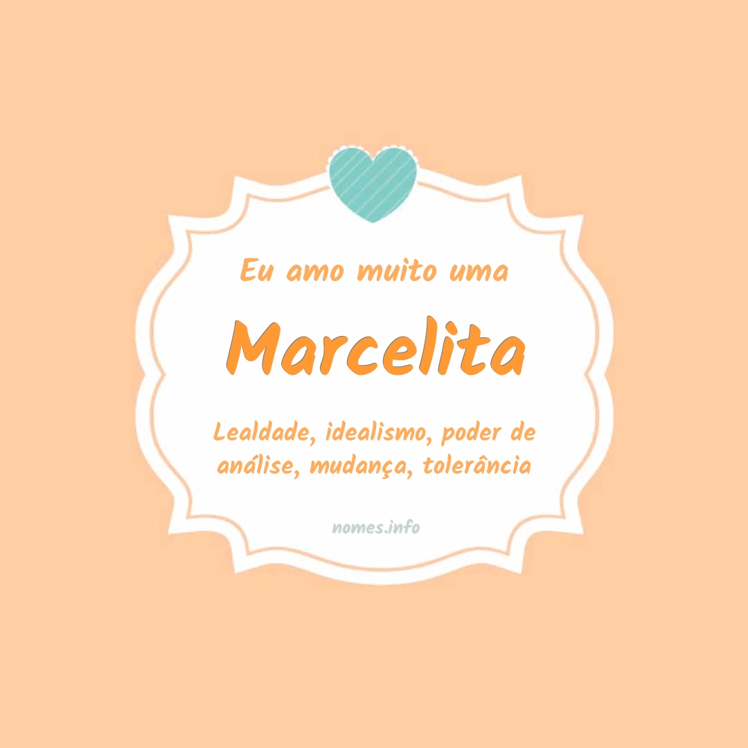 Eu amo muito Marcelita