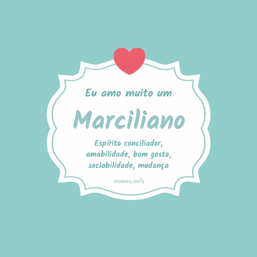 Eu amo muito Marciliano