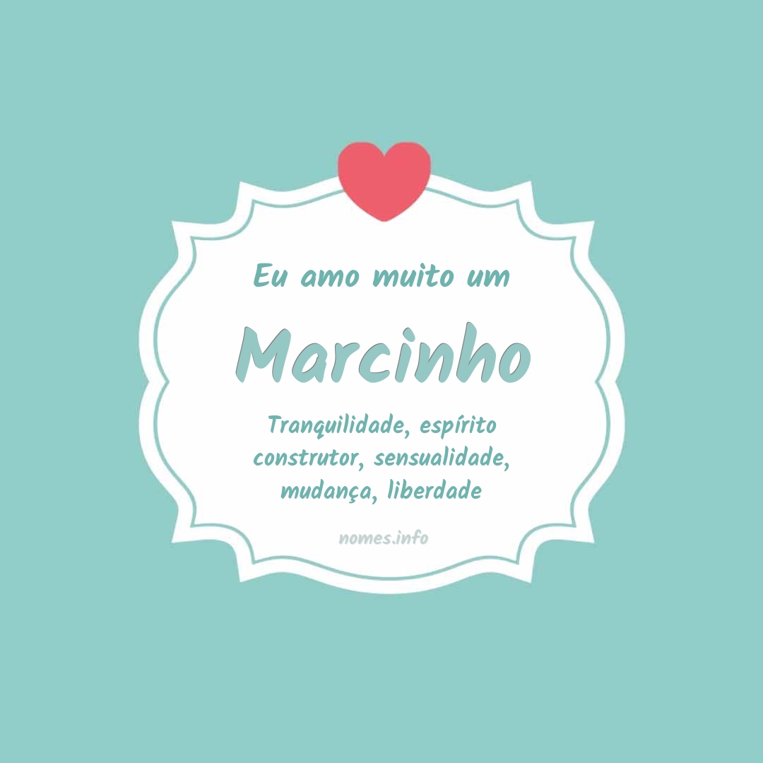 Eu amo muito Marcinho