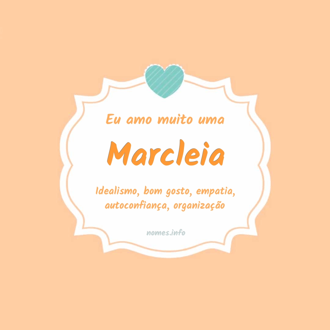 Eu amo muito Marcleia