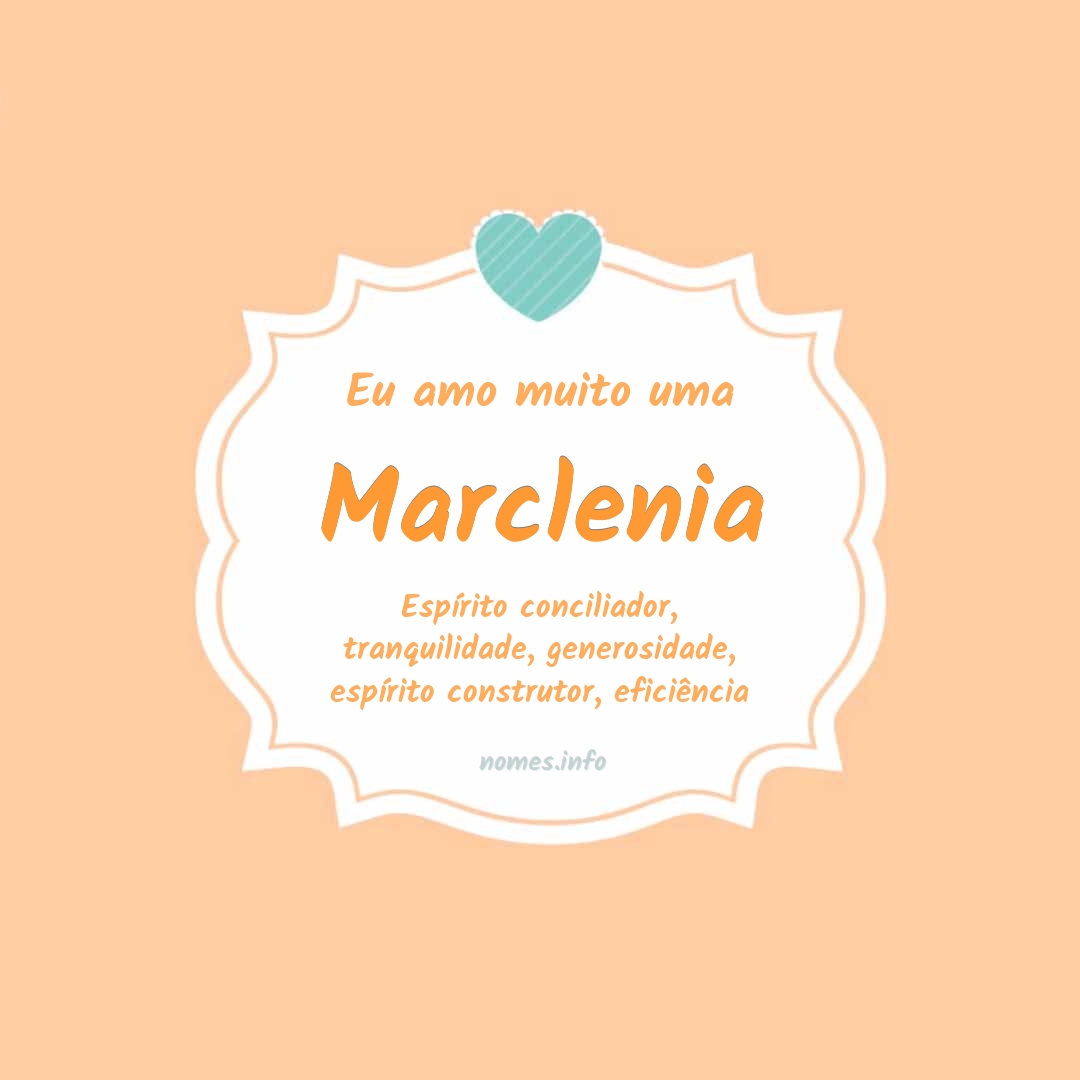 Eu amo muito Marclenia