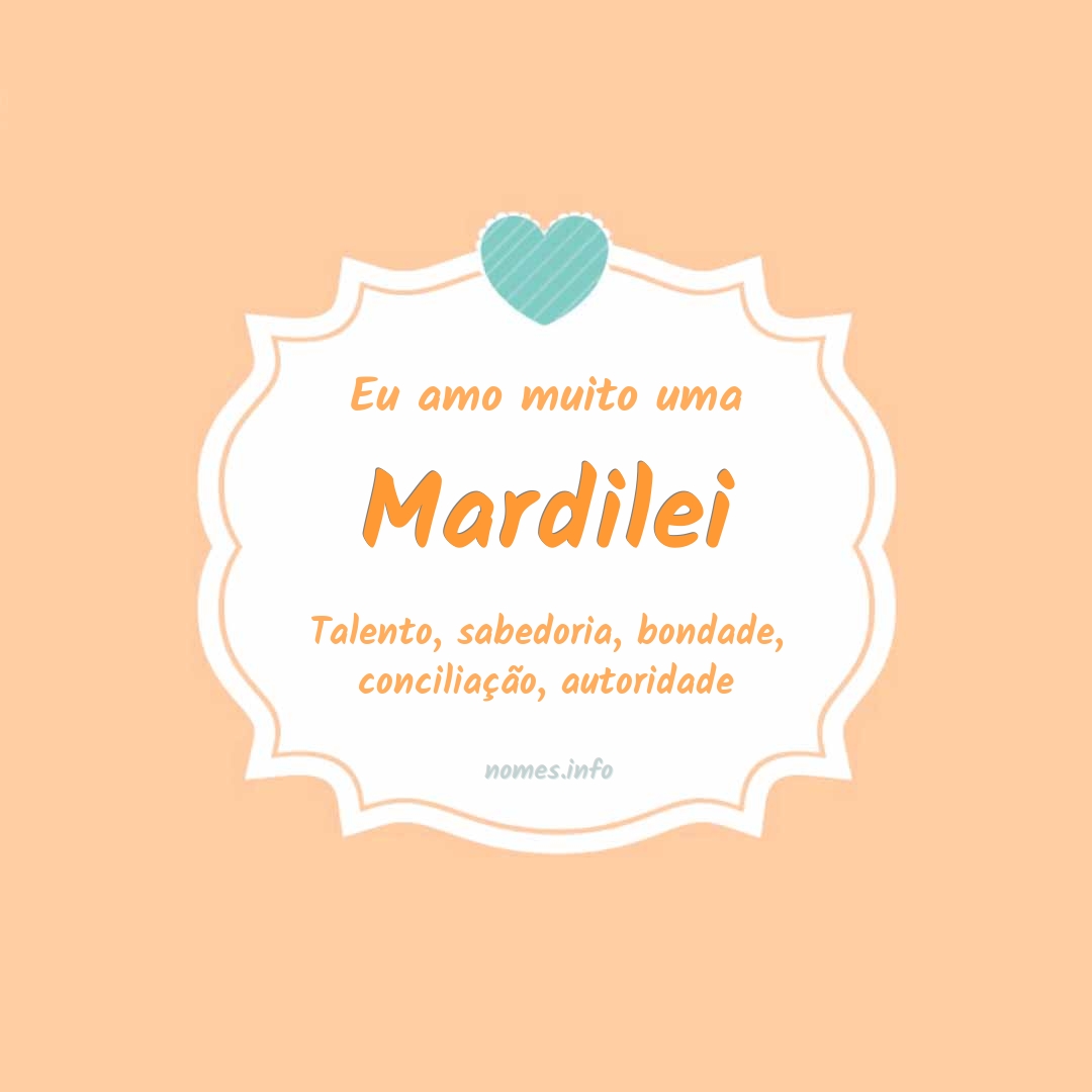 Eu amo muito Mardilei