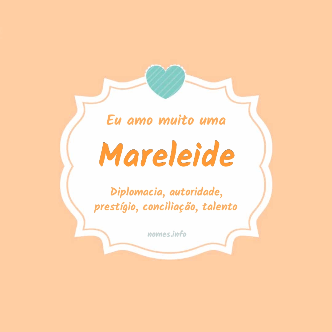 Eu amo muito Mareleide