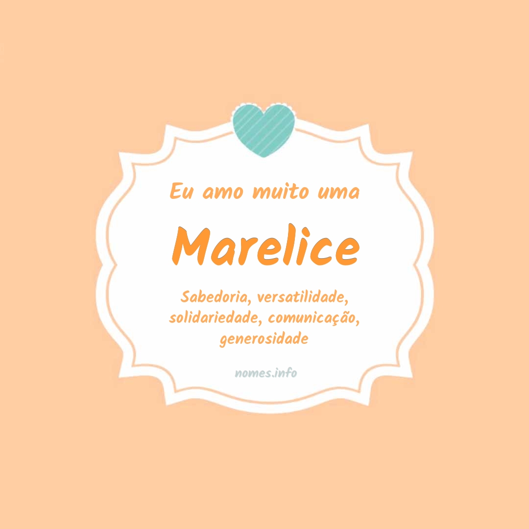 Eu amo muito Marelice