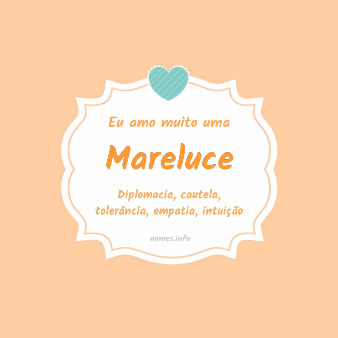 Eu amo muito Mareluce