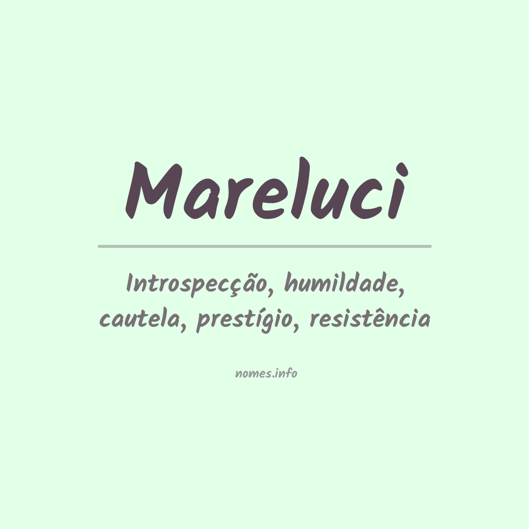 Significado do nome Mareluci