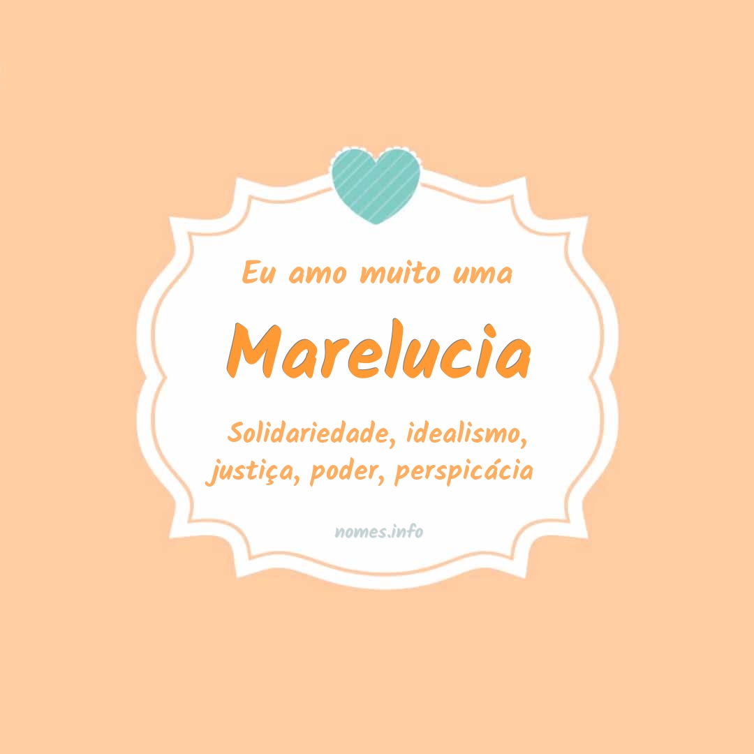 Eu amo muito Marelucia