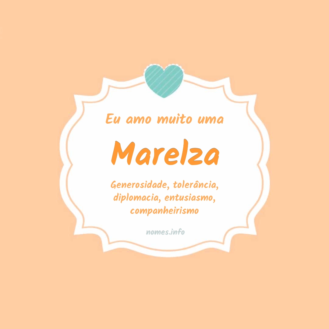 Eu amo muito Marelza