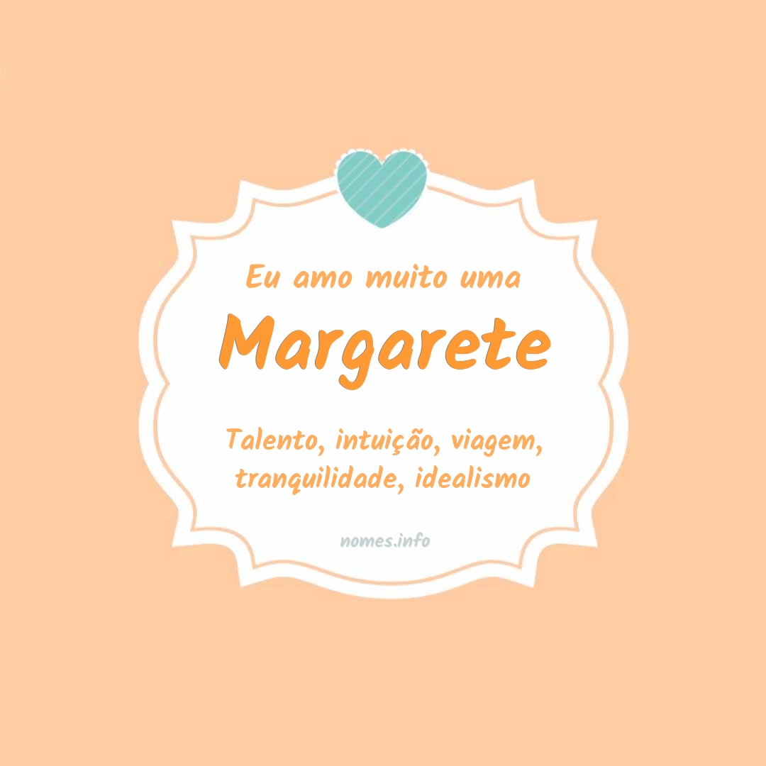 Eu amo muito Margarete