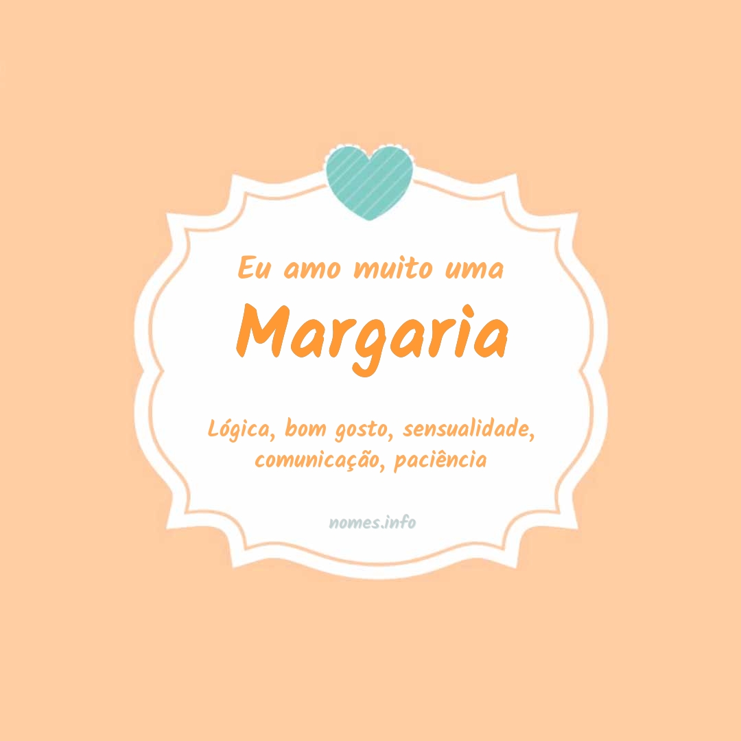 Eu amo muito Margaria