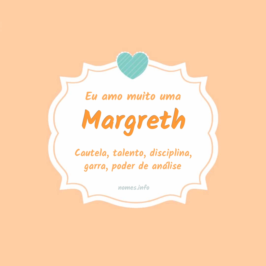 Eu amo muito Margreth