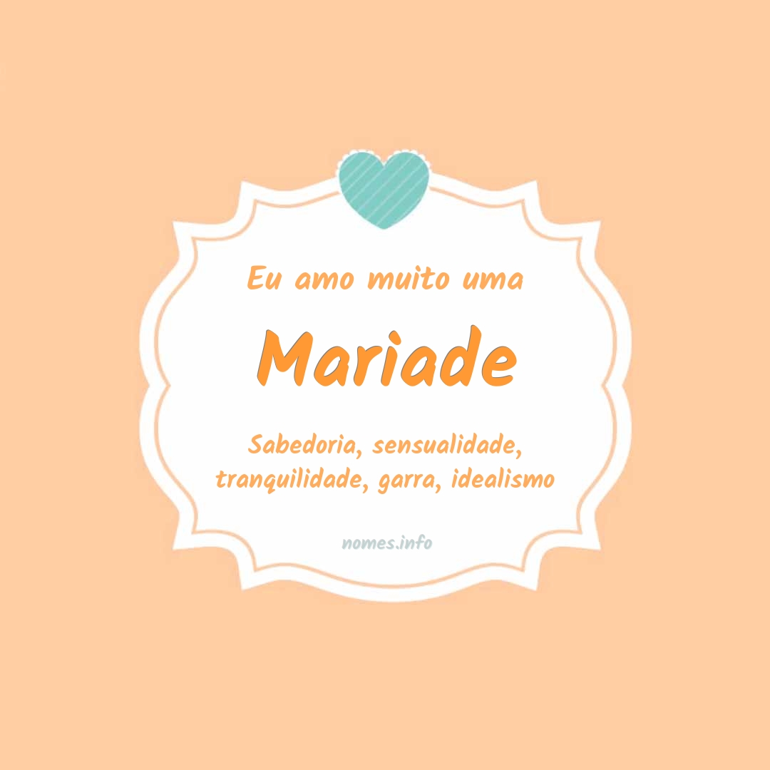 Eu amo muito Mariade