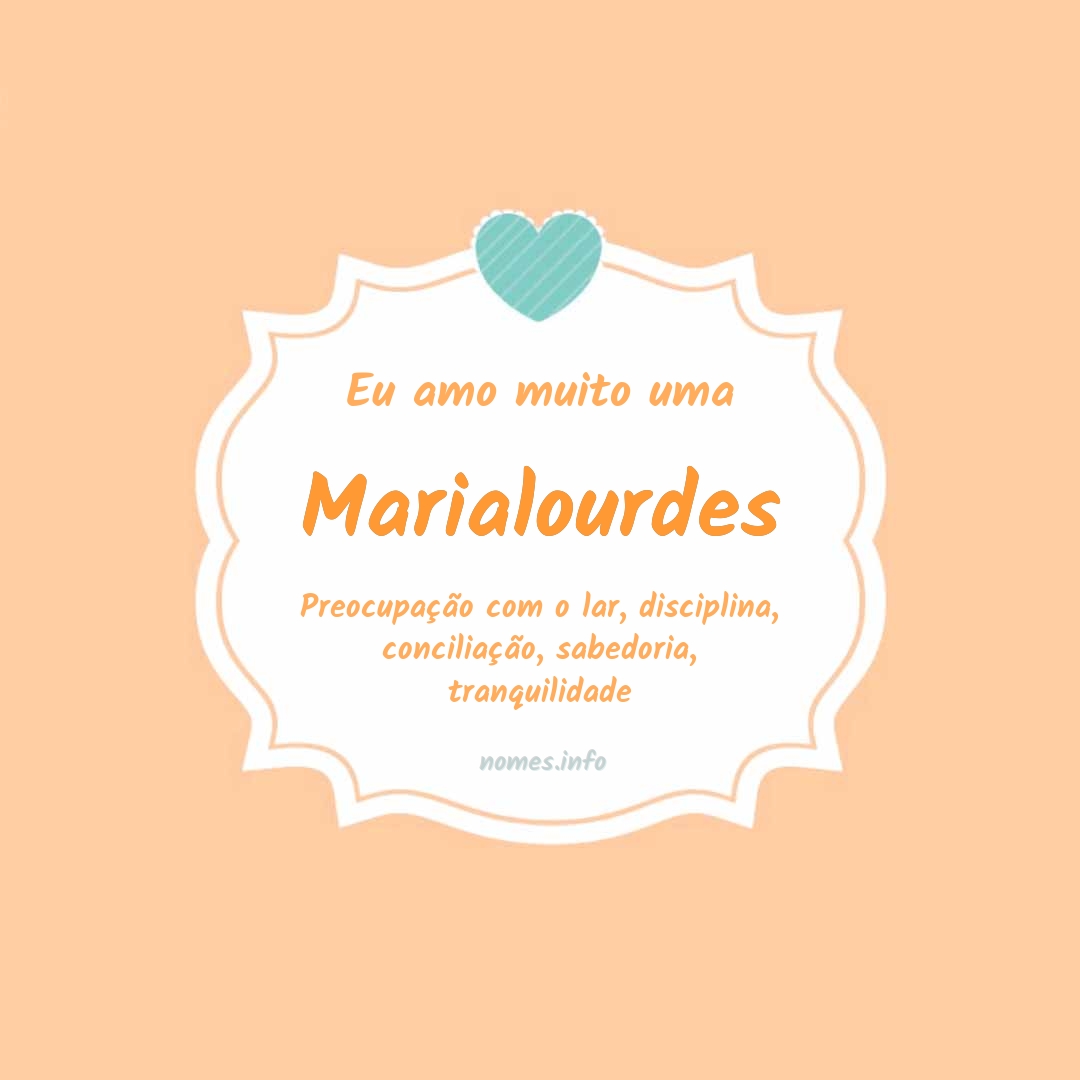 Eu amo muito Marialourdes