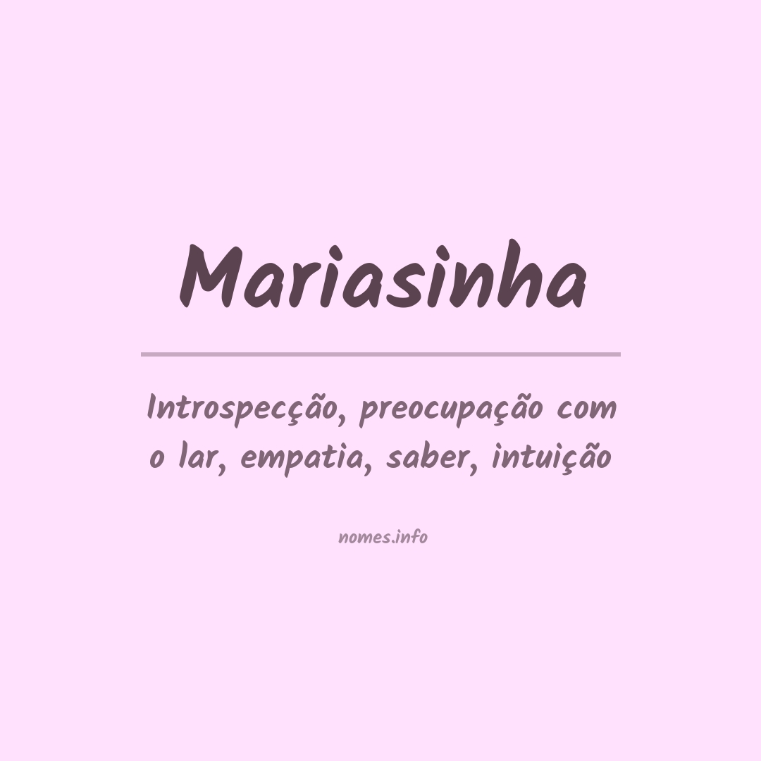 Significado do nome Mariasinha