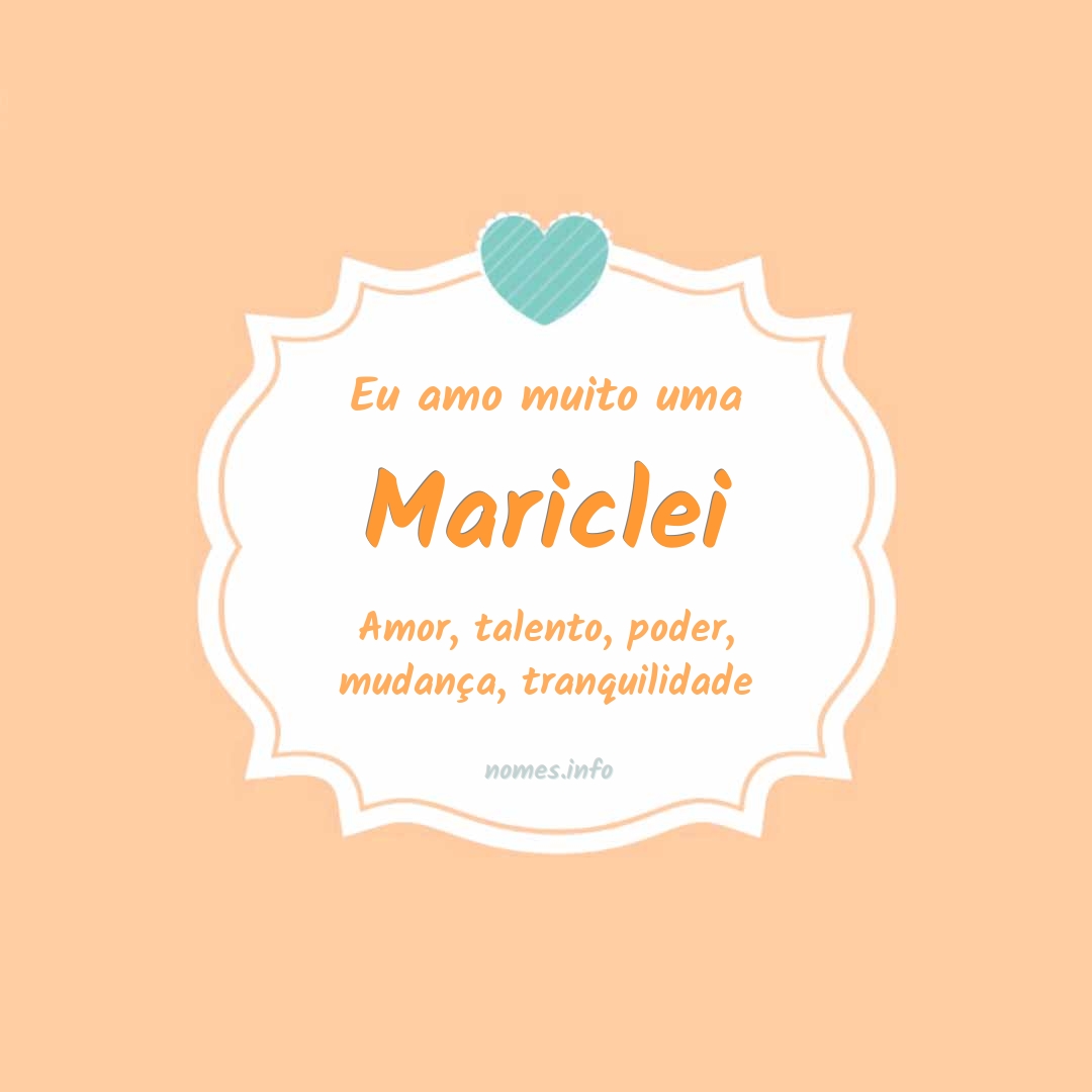 Eu amo muito Mariclei
