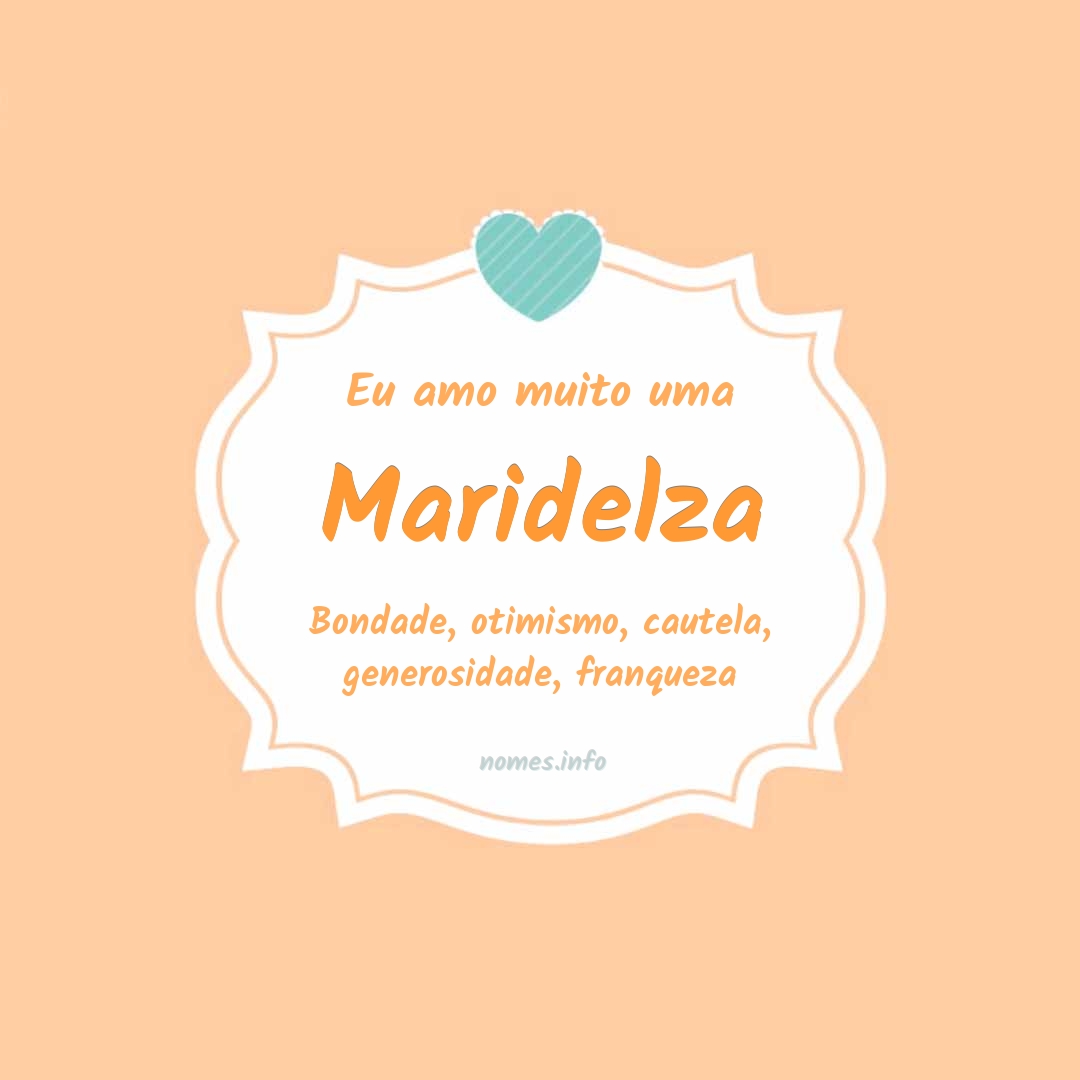 Eu amo muito Maridelza