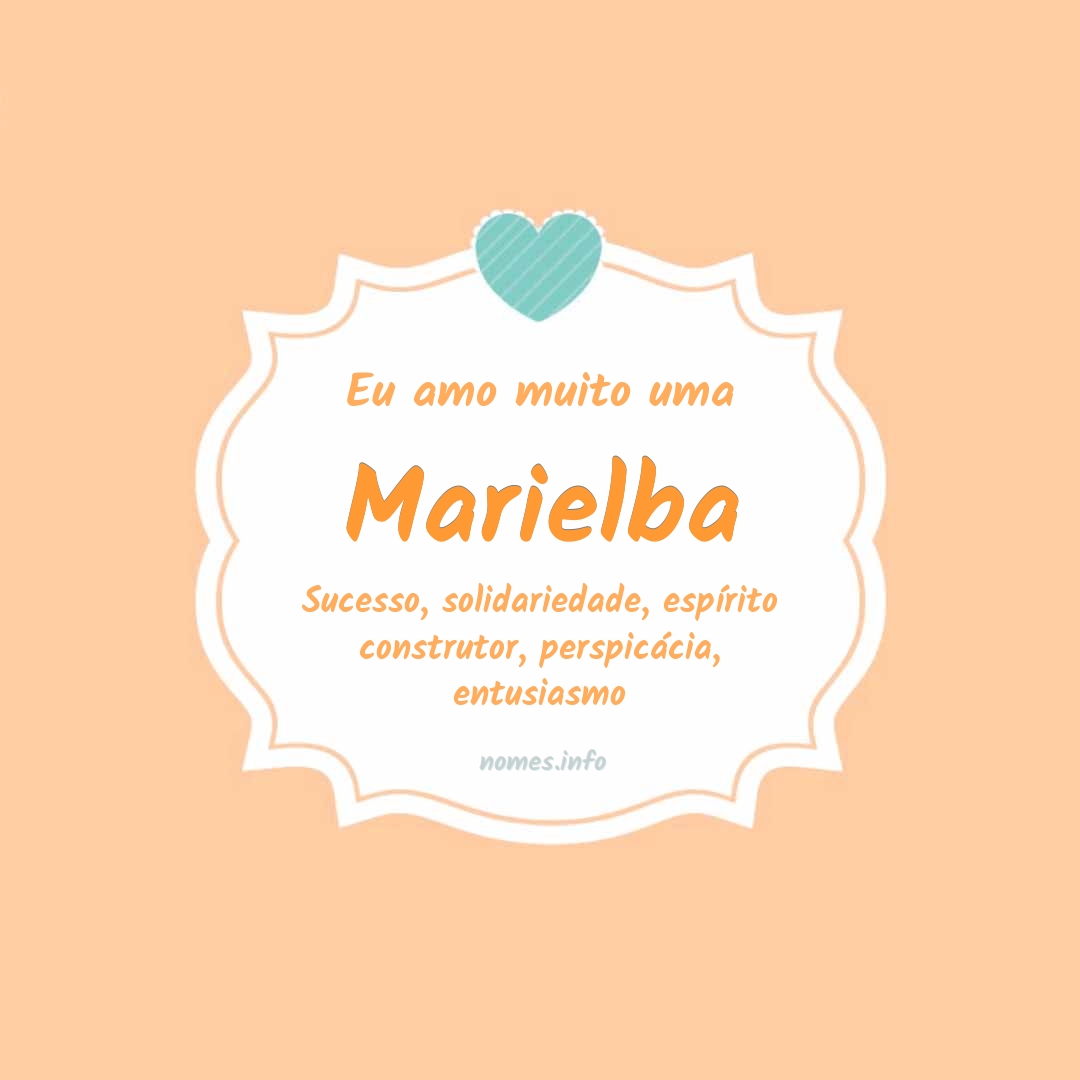 Eu amo muito Marielba
