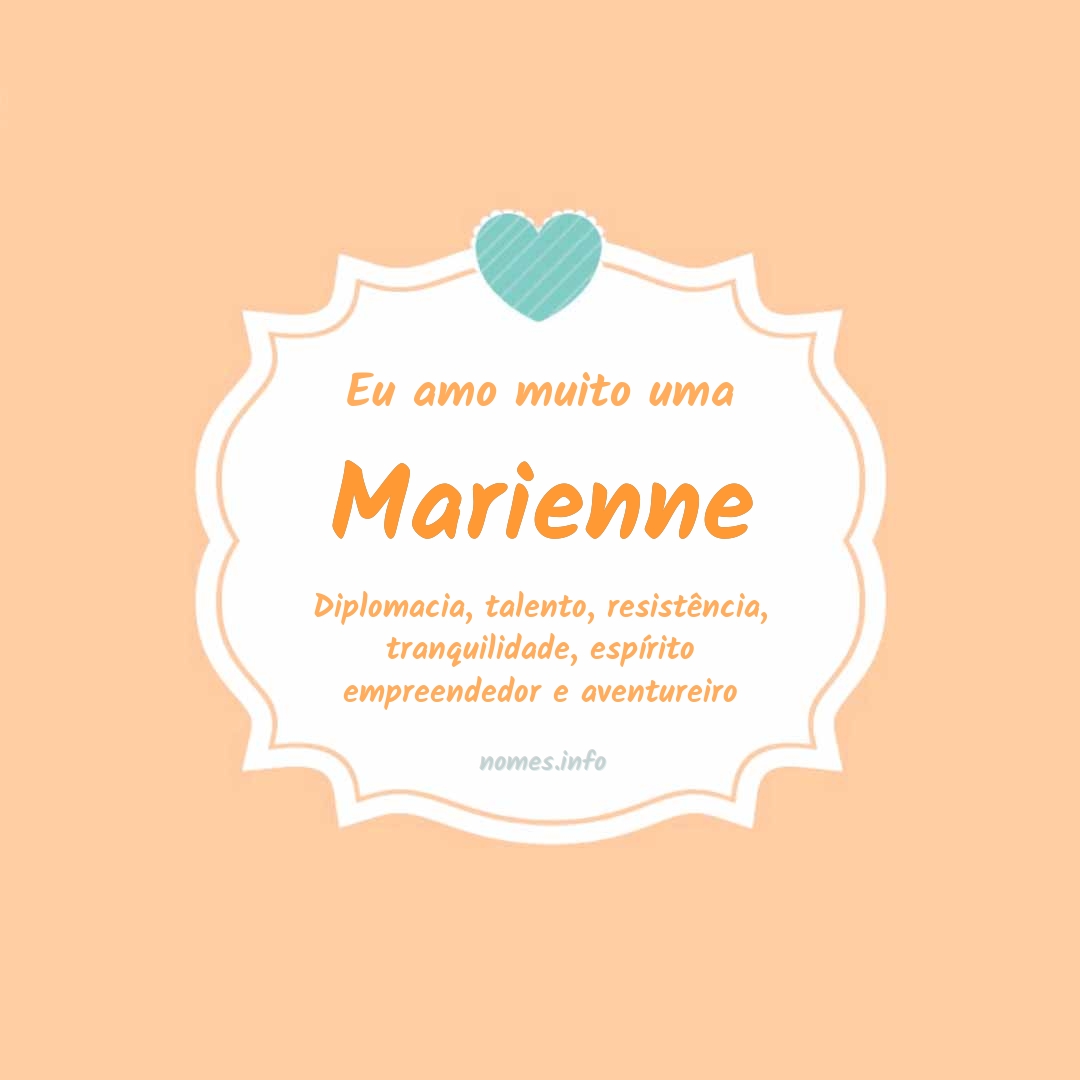 Eu amo muito Marienne