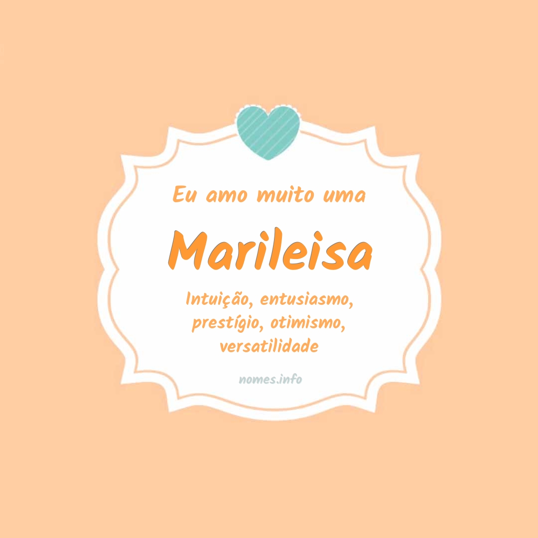 Eu amo muito Marileisa