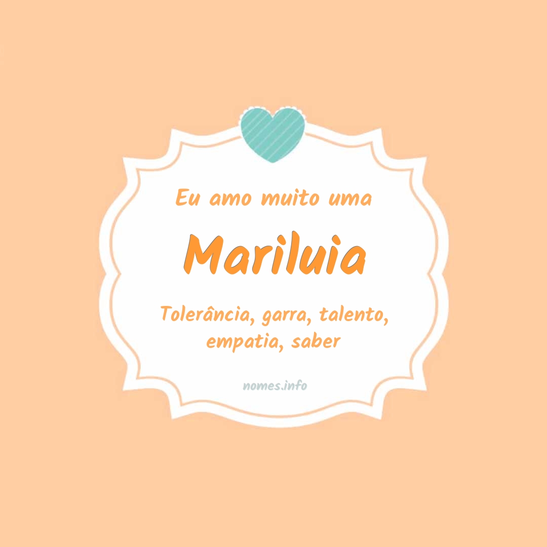 Eu amo muito Mariluia
