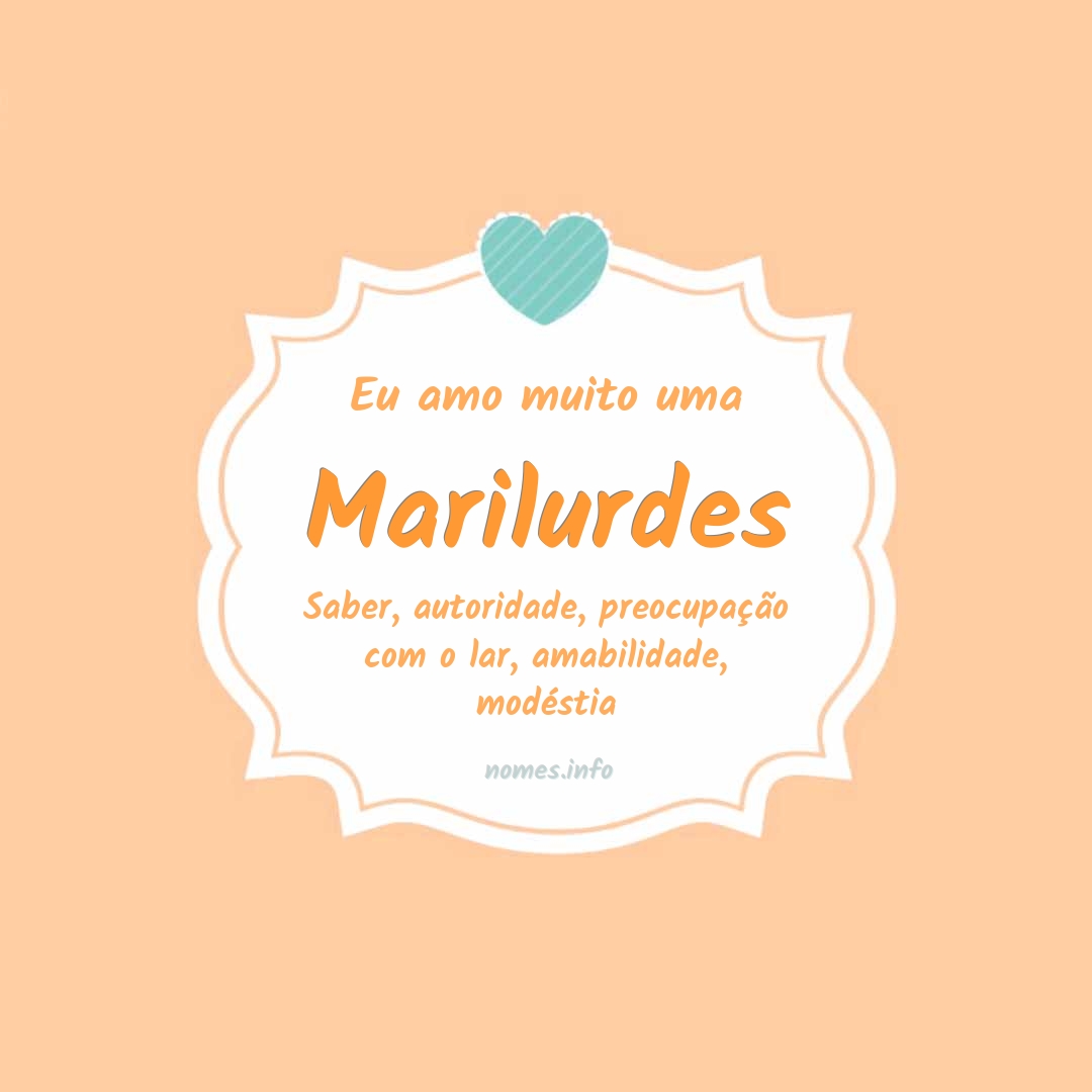 Eu amo muito Marilurdes