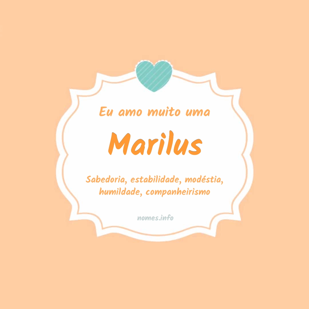 Eu amo muito Marilus