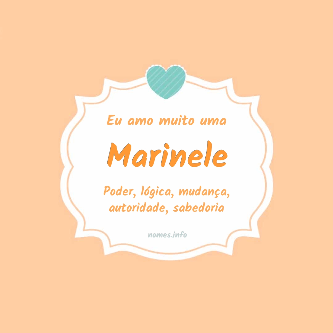 Eu amo muito Marinele