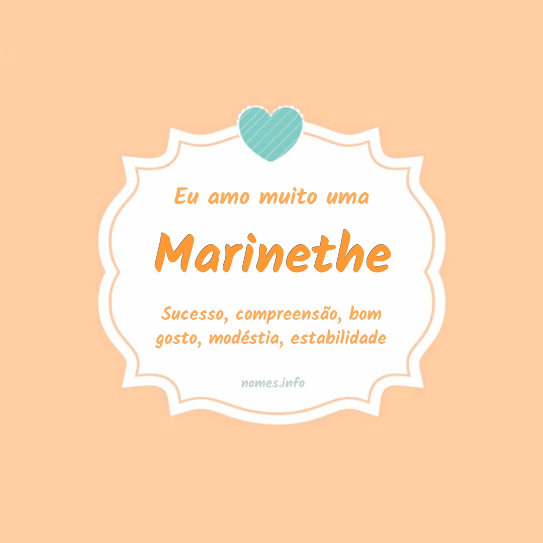 Eu amo muito Marinethe