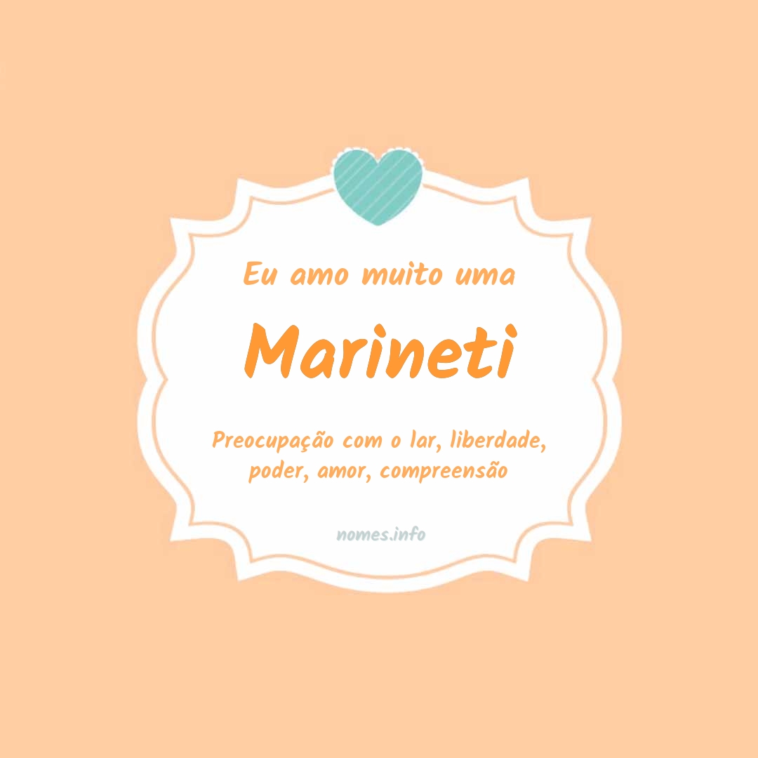 Eu amo muito Marineti