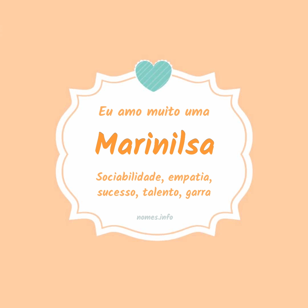 Eu amo muito Marinilsa