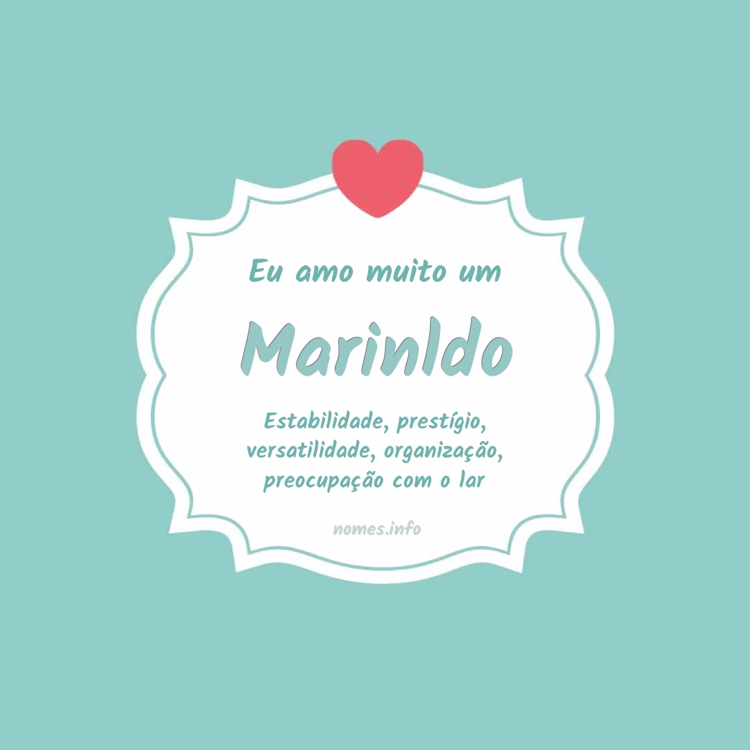 Eu amo muito Marinldo