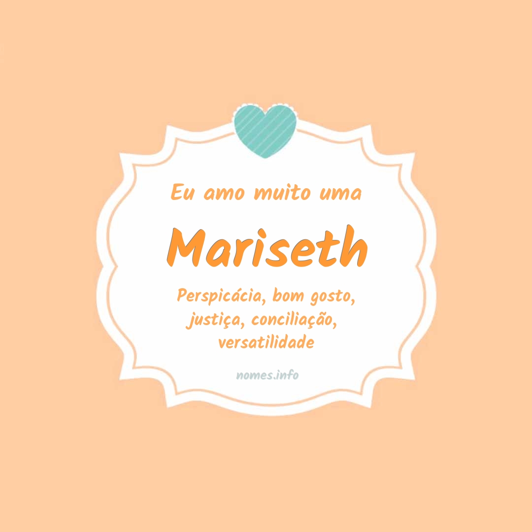 Eu amo muito Mariseth