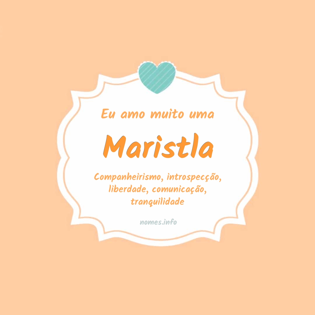 Eu amo muito Maristla