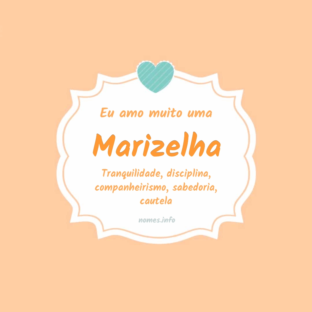 Eu amo muito Marizelha