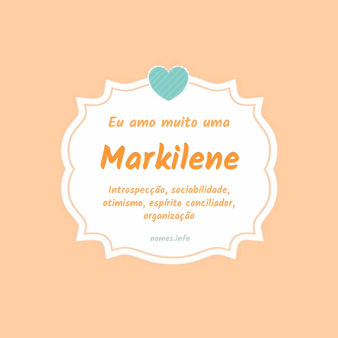 Eu amo muito Markilene Eu amo muito Markilene
