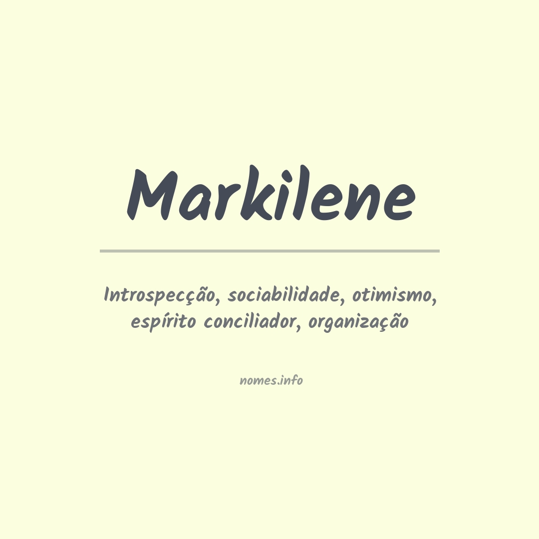 Significado do nome Markilene Significado do nome Markilene