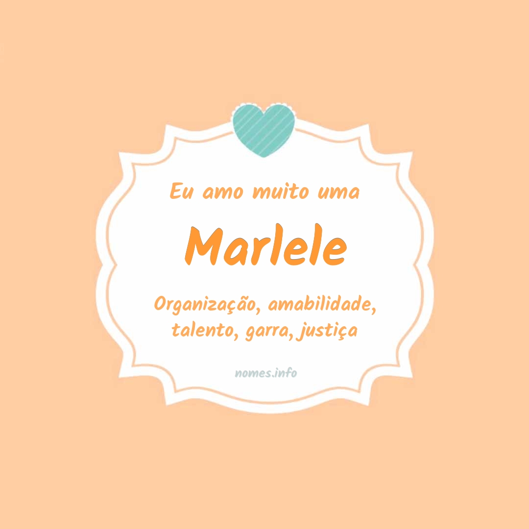 Eu amo muito Marlele