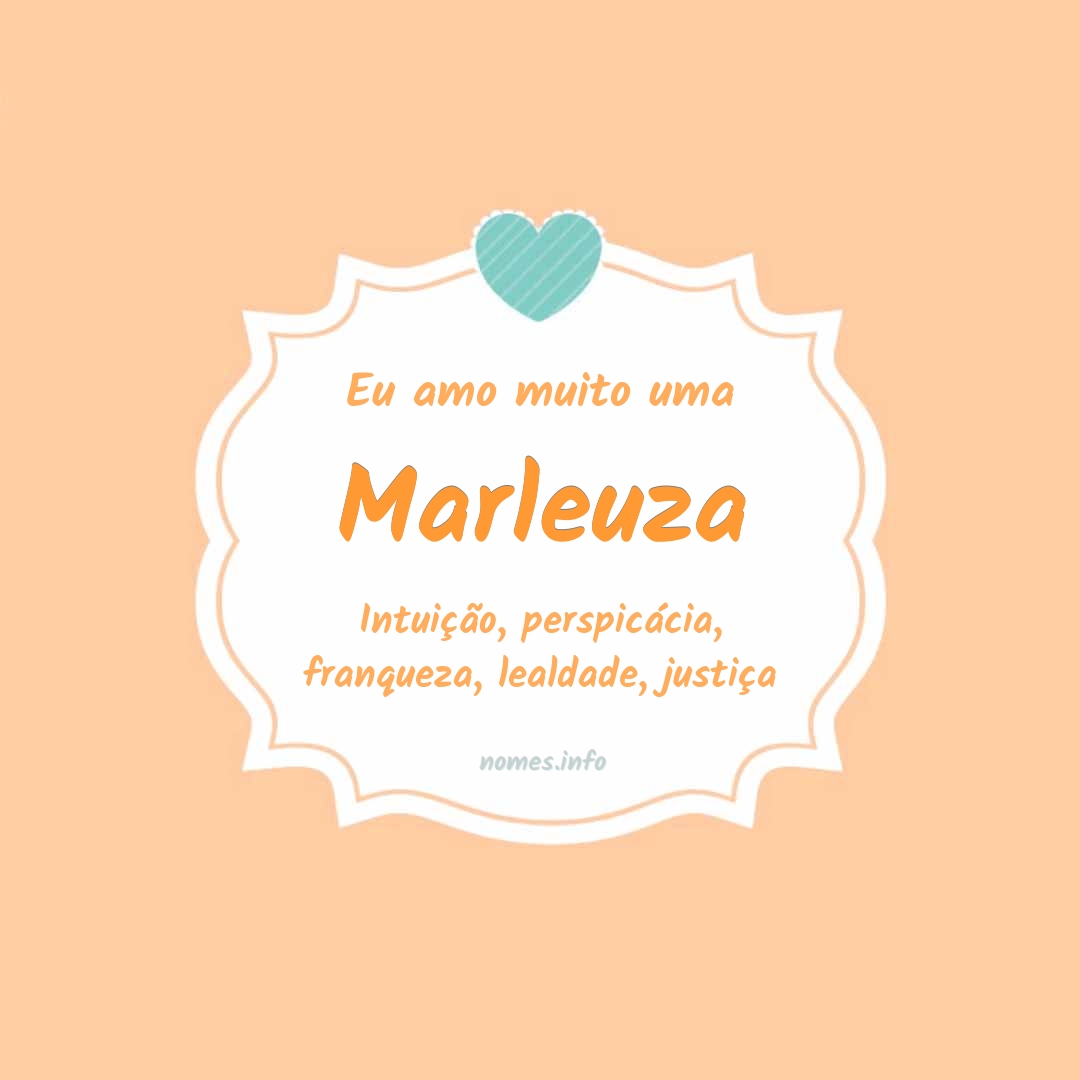 Eu amo muito Marleuza