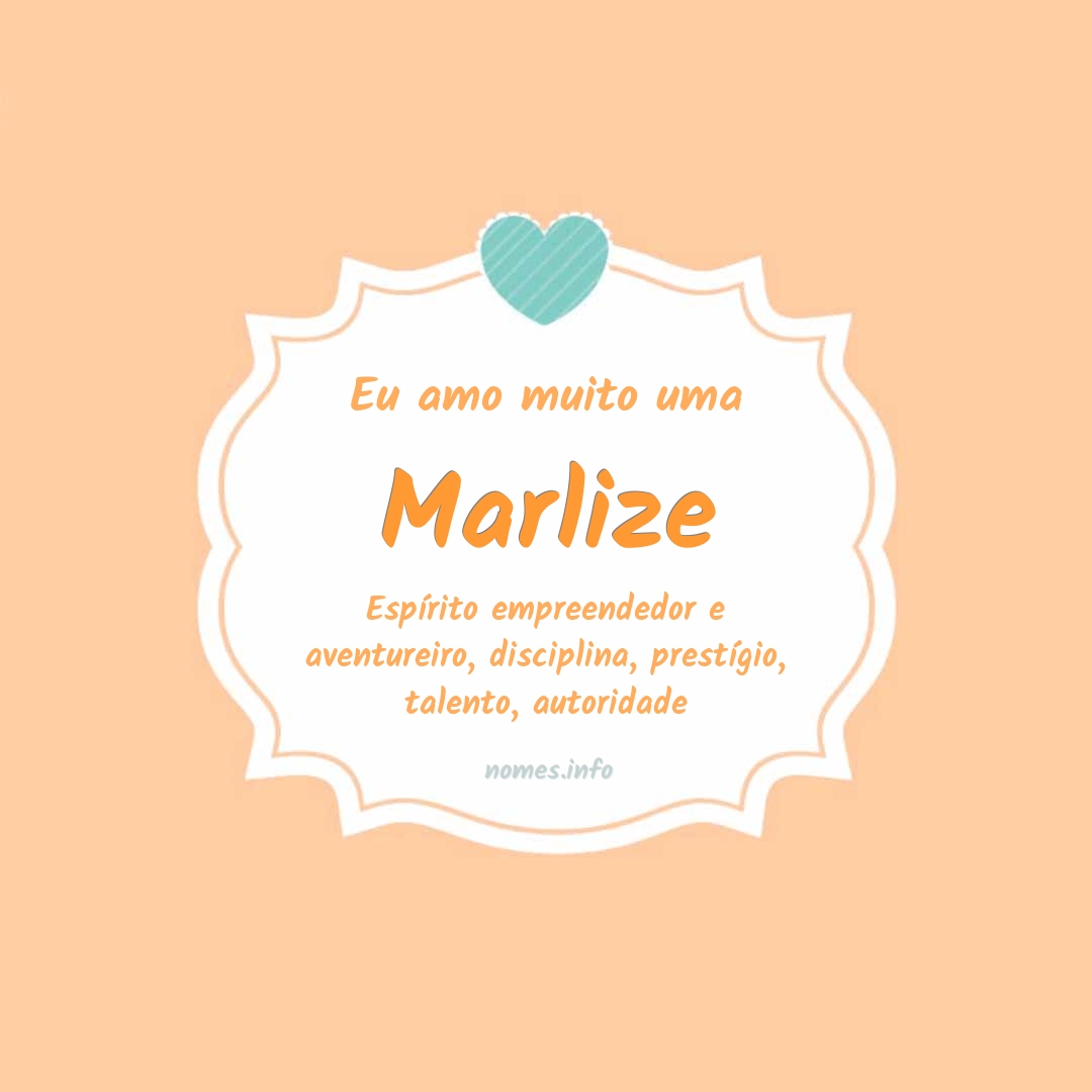 Eu amo muito Marlize