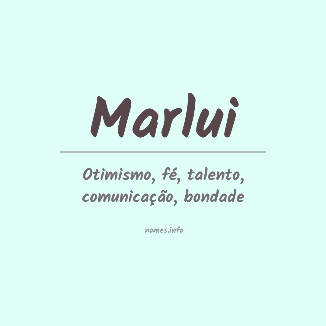 Significado do nome Marlui