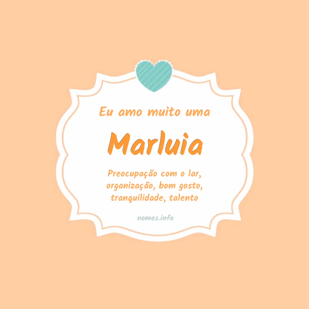 Eu amo muito Marluia