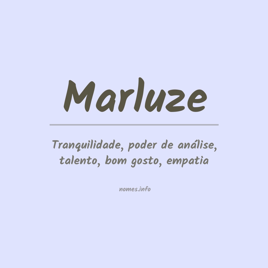 Significado do nome Marluze