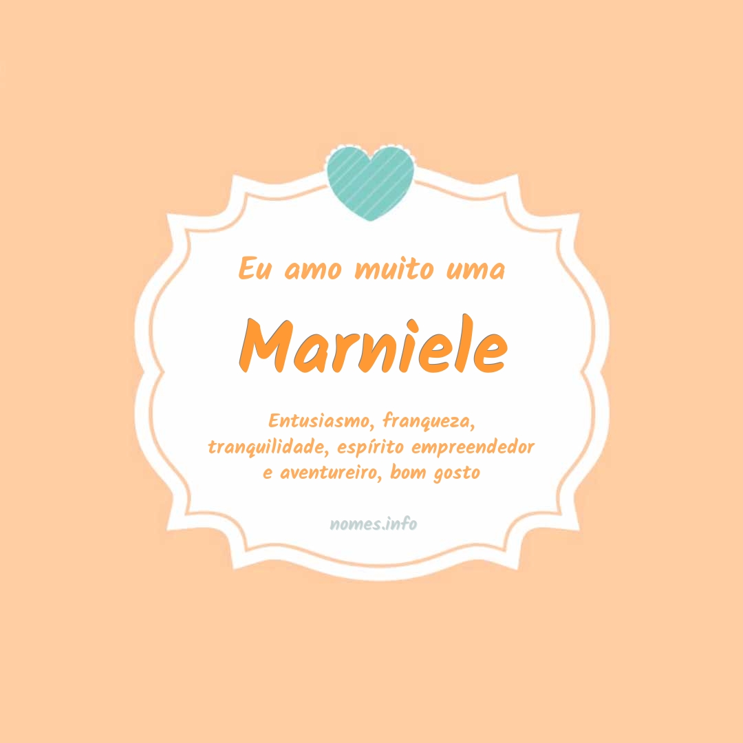 Eu amo muito Marniele