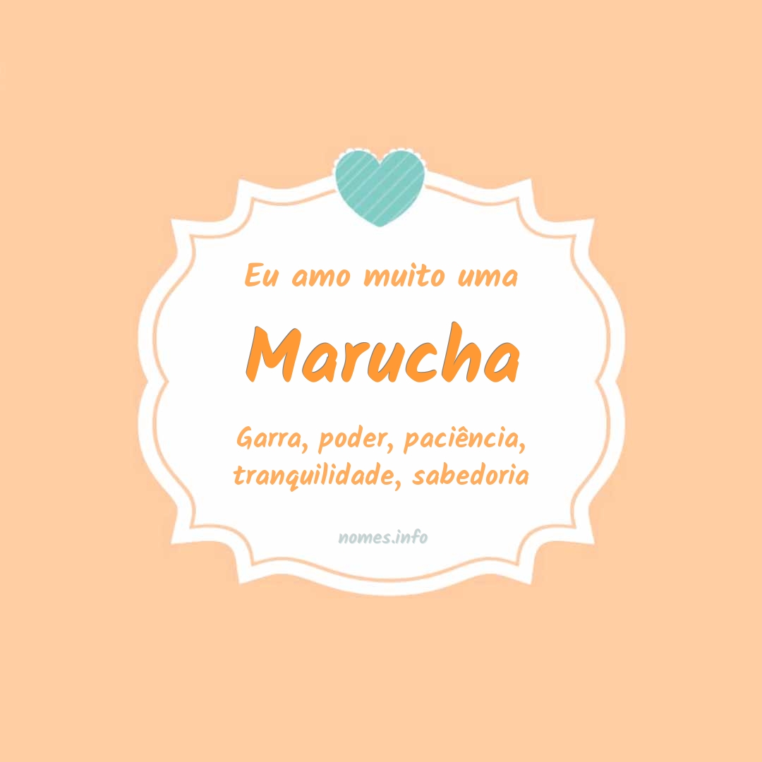 Eu amo muito Marucha