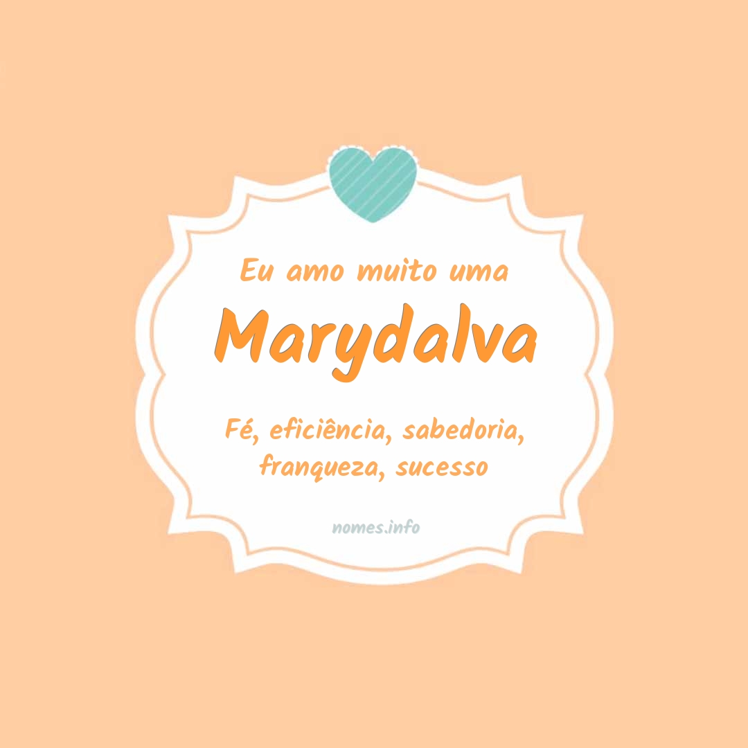 Eu amo muito Marydalva