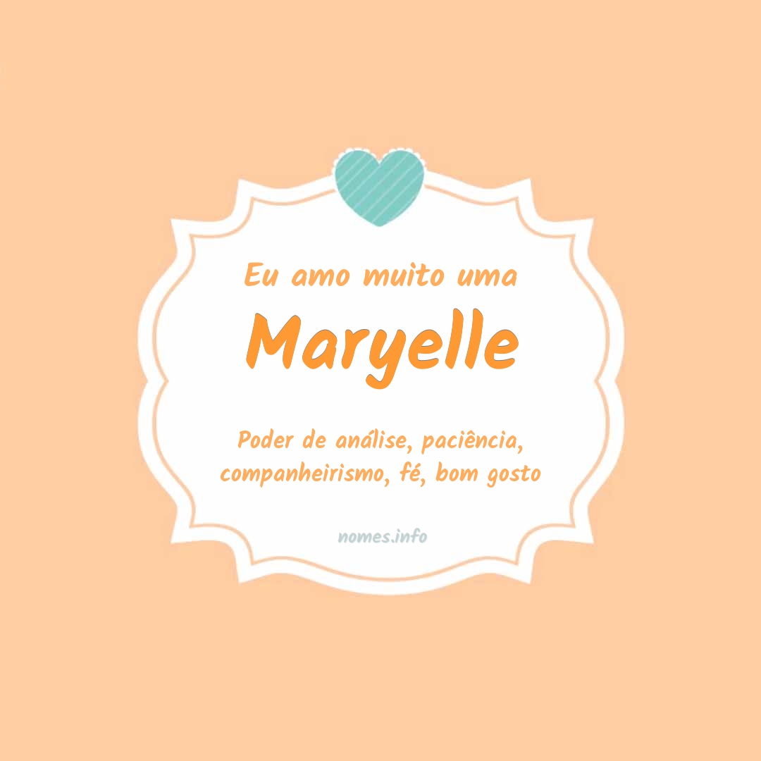 Eu amo muito Maryelle